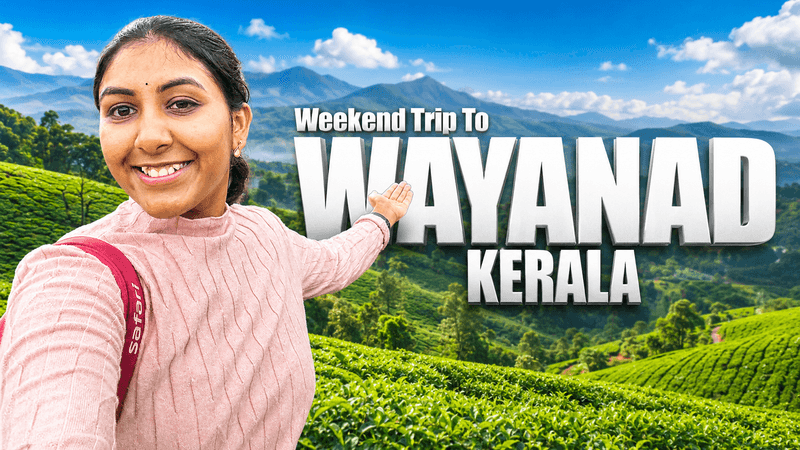 Weekend Trip to Wayanad, Kerala